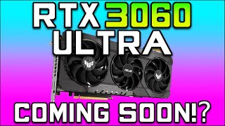 RTX 3060 Releasing Soon!? (RTX 3060 12GB Update)