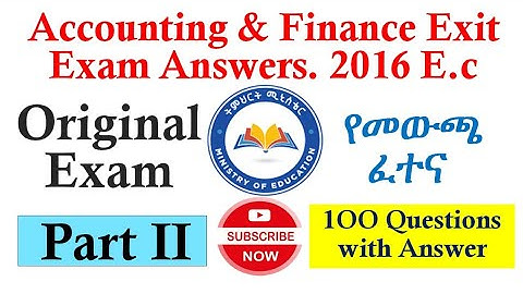 2016 Accounting Original Exit Exam | በ2016 ትክክለኛ የአካውንቲንግ የመውጫ ፈተና @genanewtutorials
