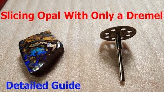 How to Slice Opal with a Dremel (Detailed Guide Slicing Opal)