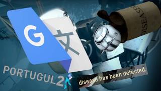 Portal Google translated is weird... and a disease