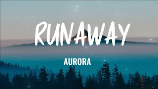 AURORA​ -​ Runaway​ (Lyrics)​