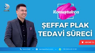 Şeffaf Plak Tedavisinde Süreç Nasıl İşliyor? Prof Dr Mehmet Oğuz Öztoprak Dentapolitan