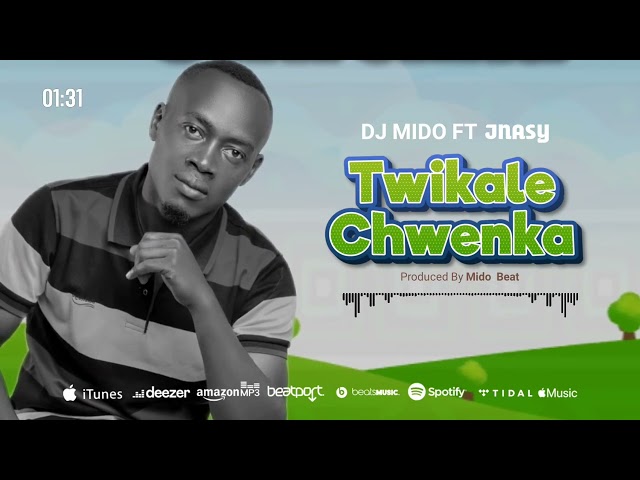 Dj Mido ft  JNasy - Twikale chwenka class=