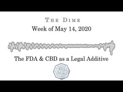 The FDA & CBD as a Legal Food Additive- Dime Hosts (Episode 3)