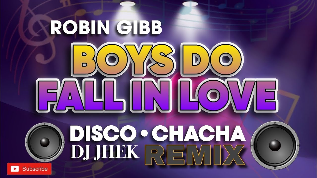 ROBIN GIBB - BOYS DO FALL IN LOVE REMIX (DJ JHEK) | DISCO CHACHA MIX
