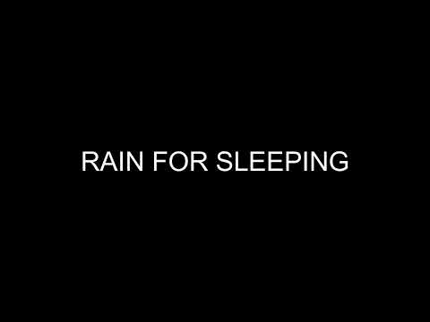 RAIN SOUNDS FOR SLEEPING