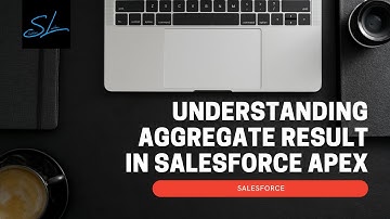 Understanding Aggregate Result in Salesforce Apex - Apex Developer Guide
