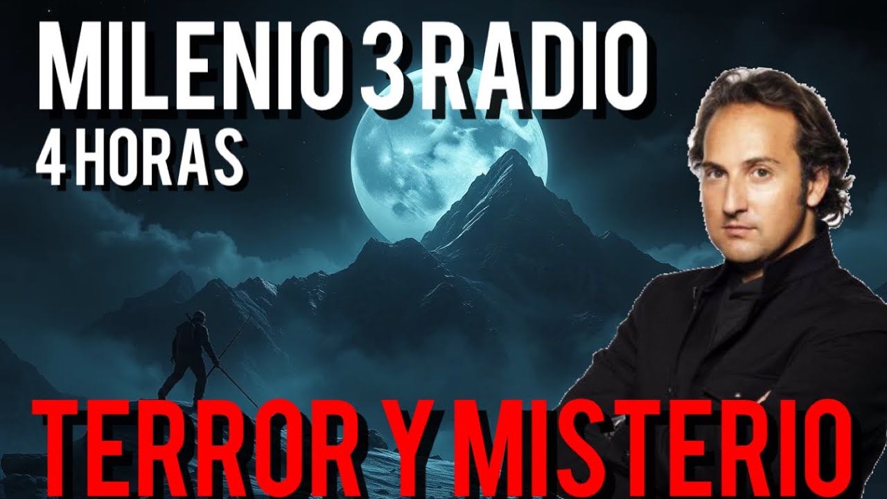 Milenio 3 Radio - 4 Horas de Historias Reales de TERROR