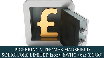 PICKERING V THOMAS MANSFIELD SOLICITORS LIMITED [2025] EWHC 3021 (SCCO)