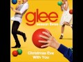 Glee - Christmas Eve With You (DOWNLOAD MP3 + LYRICS)