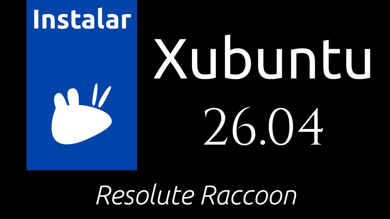 INSTALAR Xubuntu 26.04 
