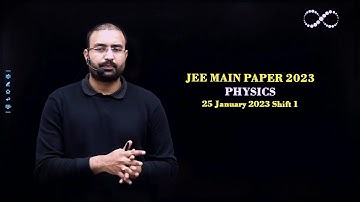 PHYSICS | JEE MAIN PAPER SOLUTION 2023 | Shift-I (25th January 2023)
