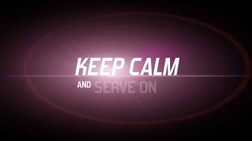 Keep Calm & Serve On!