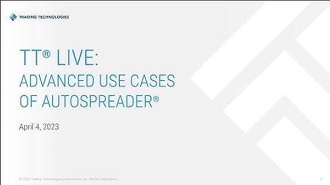 TT® Live: Advanced Uses of Autospreader®