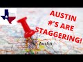 Living in Austin [ The number are staggering? ]