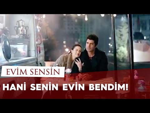 Hani Senin Evin Bendim / Evim Sensin