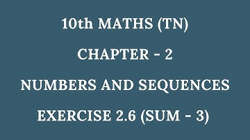 10th maths chapter 2 exercise 2.6 (sum -  3) TN samacheer
