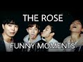 THE ROSE (더로즈) FUNNY MOMENTS