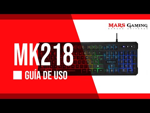 Teclado Gaming MK218 - Guía de Uso | Mars Gaming