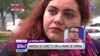 La Mensajera - Contacto con la madre de Ximena - Mucho gusto