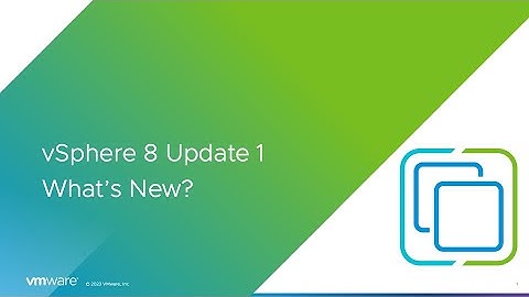 vSphere 8 Update 1 What