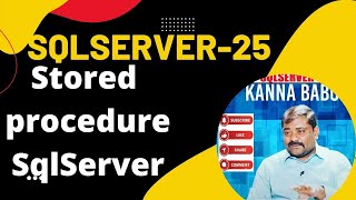 StoredProcedures in SqlServer-25  #kannababu
