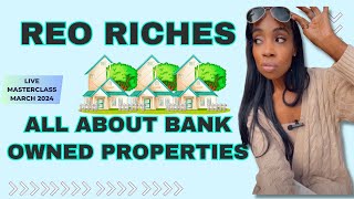 Famous REO Riches All About Bank Owned Properties Live Masterclass Net Worth