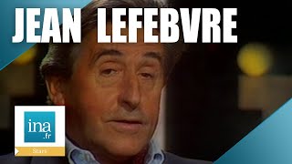 Jean Lefebvre 'Je suis devenu acteur par hasard' | Archive INA