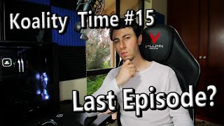 The Last Episode | Koality Time Episode 15