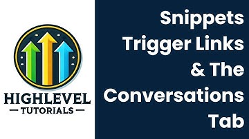 Snippets, Trigger Links & The Conversations Tab