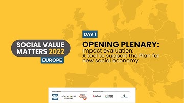 SVM2022 Opening Plenary "Impact evaluation: A tool to support the Plan for new social economy"