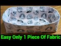 How to make this adorable basket from only 1 piece of fabriceasy diy fabric basket sewing tutorial