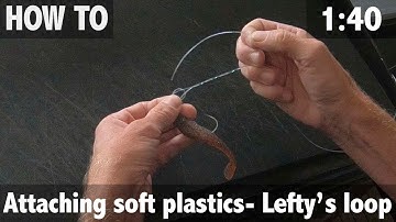 Attaching Soft Plastics -  The Lefty