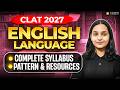 CLAT 2027: English Language Complete Syllabus, Pattern &amp; Best Sources for CLAT Exam