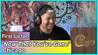 Chicago- Now That You&#39;ve Gone REACTION &amp; REVIEW