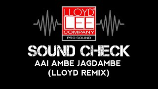 AAI AMBE JAGDAMBE SOUND CHECK LLOYD REMIX #lloydremix #trendingsong #remix #soundcheck 