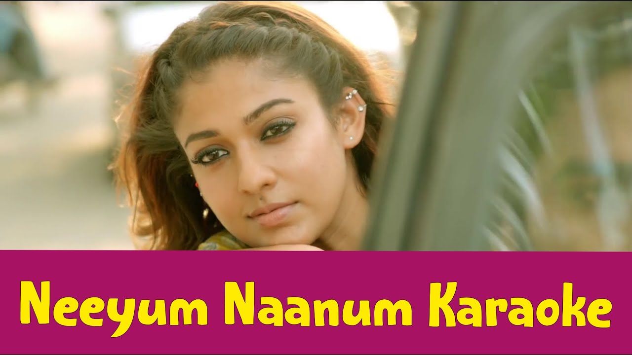 Neeyum Naanum Karaoke  With lyrics  Naanum Rowdy Thaan  Anirudh Ravichander  HD 1080P