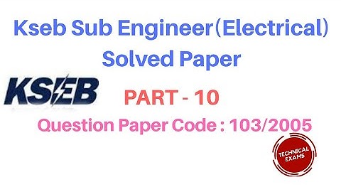 #Kseb #Sub #Engineer (#Electrical) #Solved #Paper  PART 10 Question Paper Code :103/2005