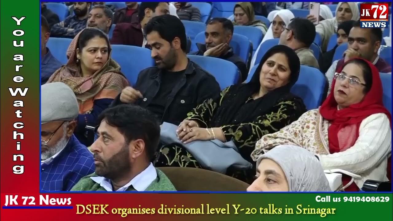 DSEK organises divisional level Y20 talks in Srinagar YouTube