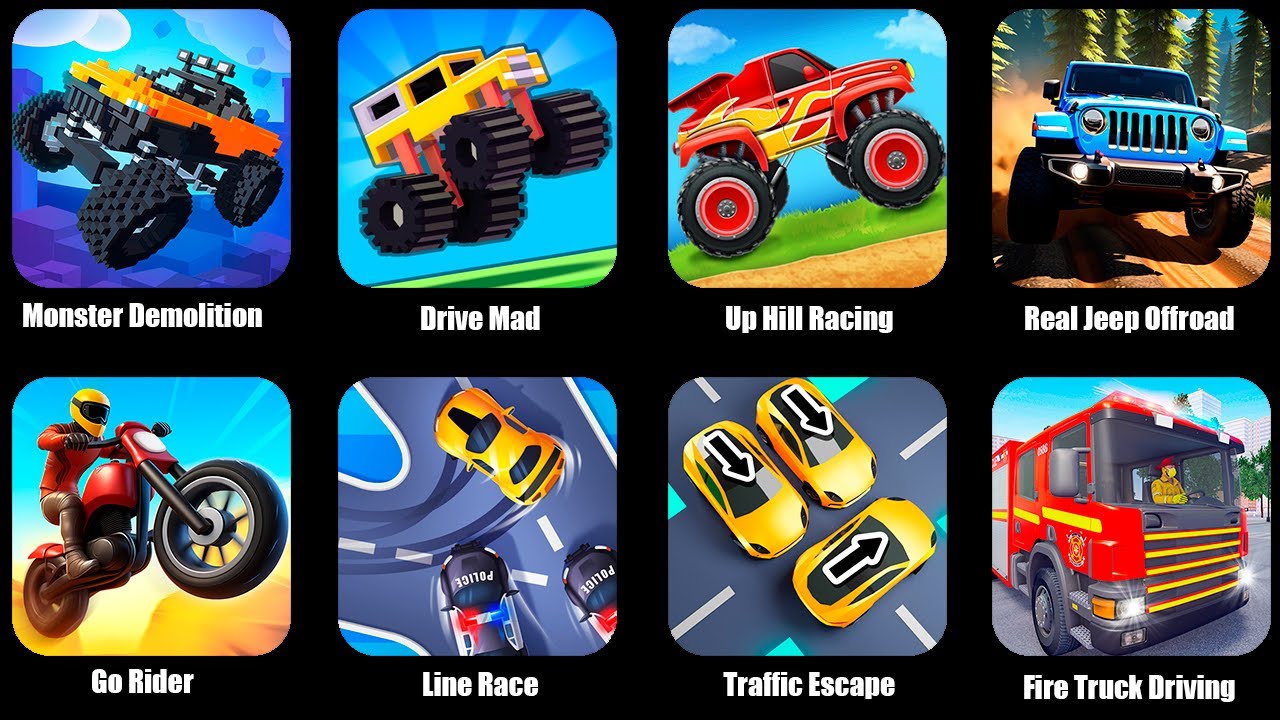 Monster Demolition,Drive Mad,Up Hill Racing,Real Jeep Offroad Driving,Go Rider,Line Race