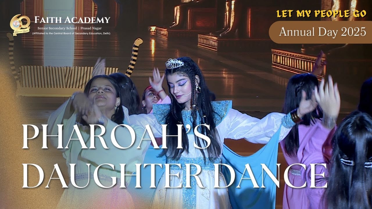 Pharoah's Daughter Dance | Let My People Go | Annual Day 2025 Play | Faith Academy