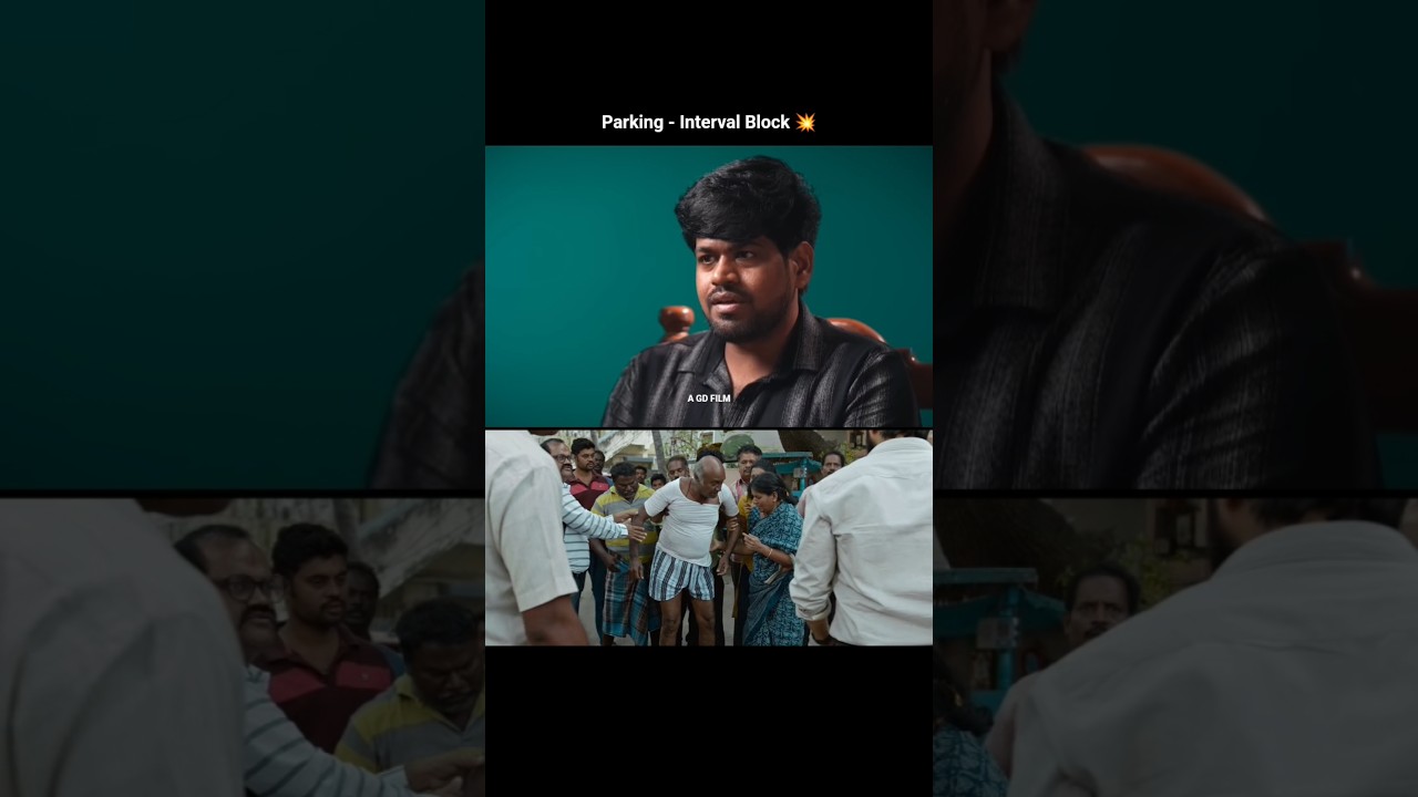 Parking 💥 Interval Block 📈 Director Ram Kumar 💥