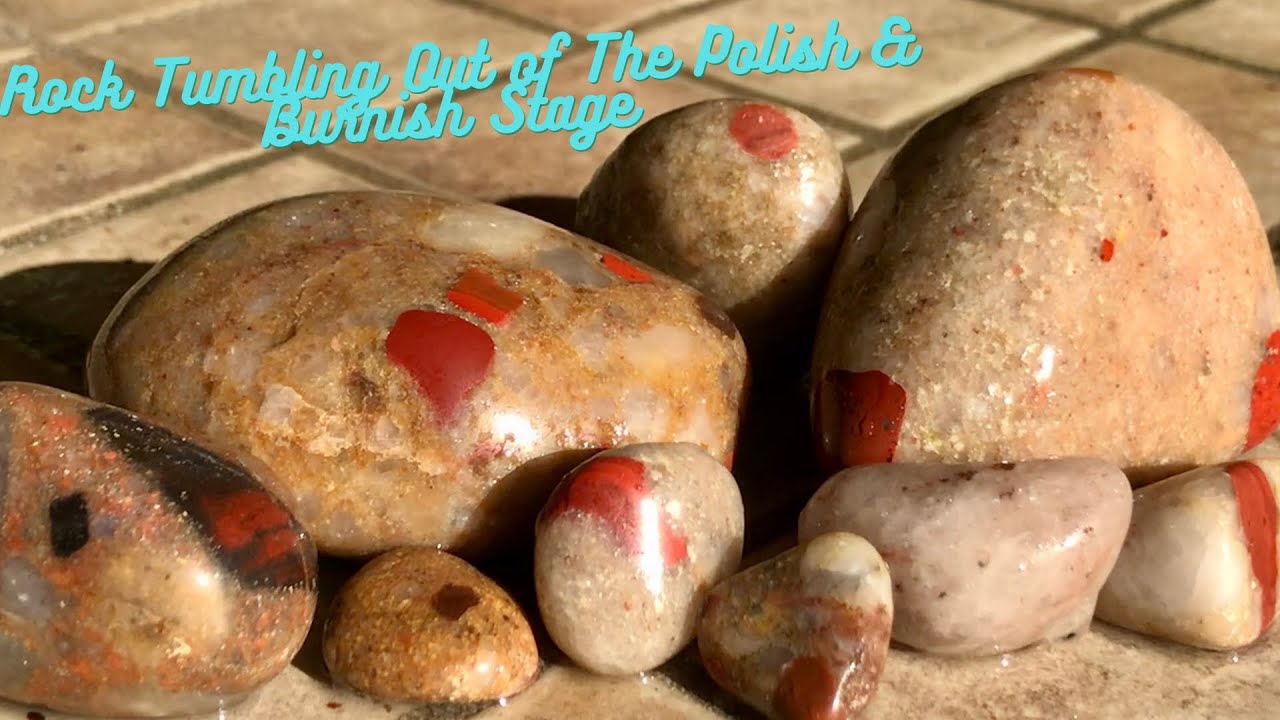 Rock Tumbling Out of The Polish & Burnish Stage YouTube