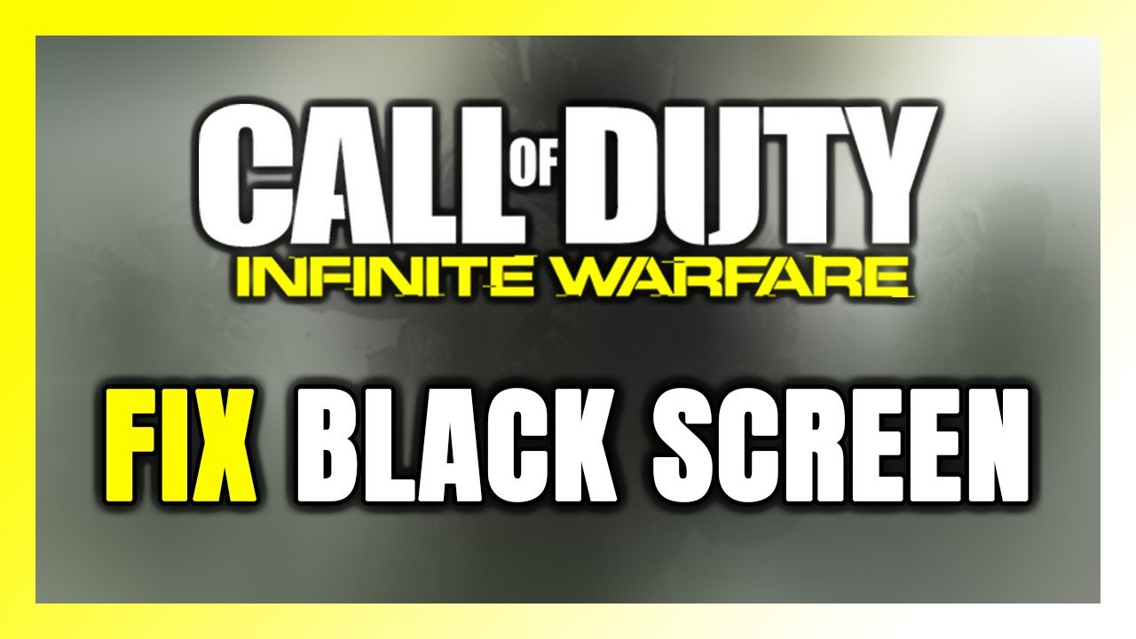 Call Of Duty Infinite Warfare Black Screen www.youtube.com