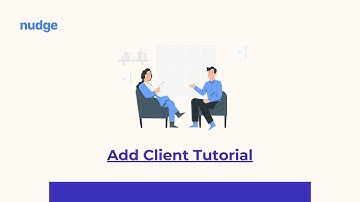 How to Add a New Client in Nudge | Step-by-Step Tutorial