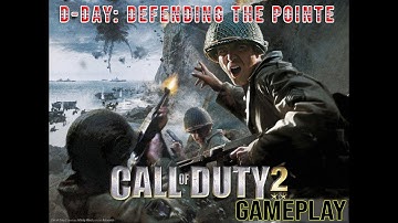 CALL OF DUTY 2 (2005) D-Day - Defending the Pointe