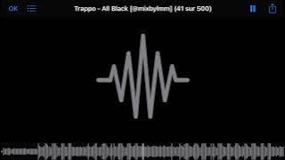 Trappo - All Black (exclu)