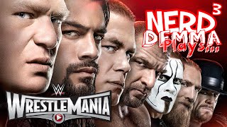 Nerd³'s Demma Plays... WrestleMania 31