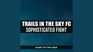Sophisticated Fight (From: Trails in the Sky FC) (Rock Version)