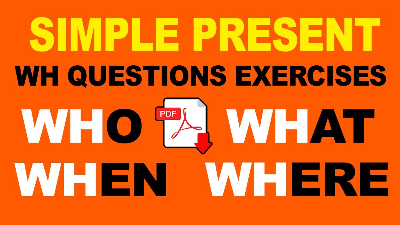 simple present tense wh questions pdf exercises easy english lesson youtube